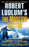 [Covert-One 06] • Robert Ludlum's the Moscow Vector · A Covert-One Novel